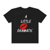 Embrace Your Uniqueness with The A Little Dramatic Tee! 😍👕
